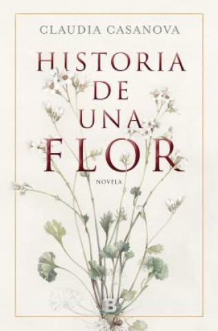 Kniha HISTORIA DE UNA FLOR CLAUDIA CASANOVA