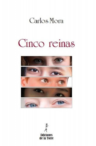 Kniha CINCO REINAS CARLOS MORA