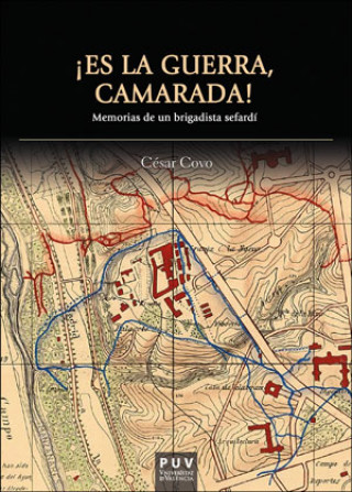 Kniha ¡ES LA GUERRA, CAMARADA! CESAR COVO