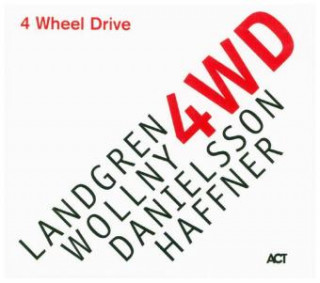 Audio 4 Wheel Drive Landgren/Wollny/Danielsson/Haffner