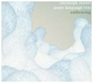 Zvok Embracing Christoph Inner Language Trio Stiefel