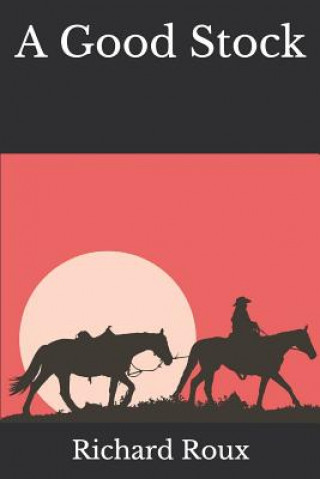 Libro Good Stock Richard J Roux II