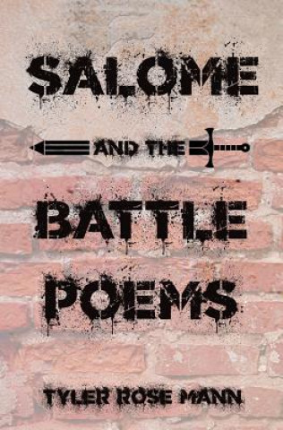 Kniha Salome and the Battle Poems Tyler Rose Mann