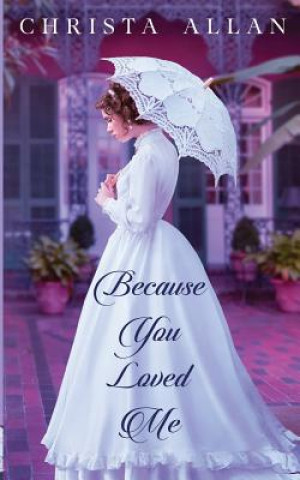 Buch Because You Loved Me Christa Allan