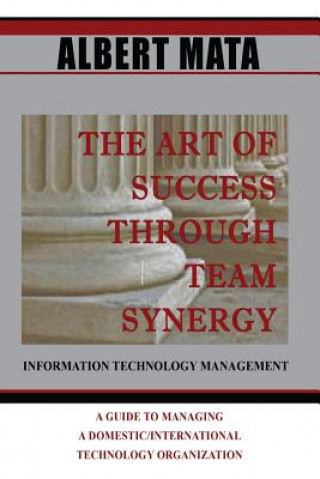 Könyv IT Management: The Art of Success Through Team Synergy Albert Mata