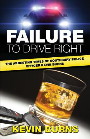 Kniha Failure to Drive Right Kevin Burns