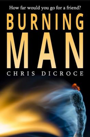 Knjiga Burning Man Chris Dicroce