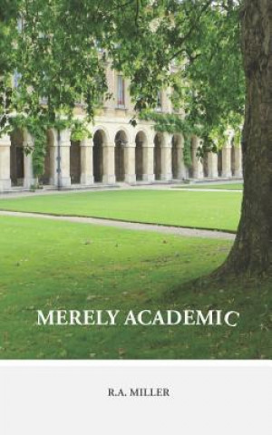 Book Merely Academic R A Miller