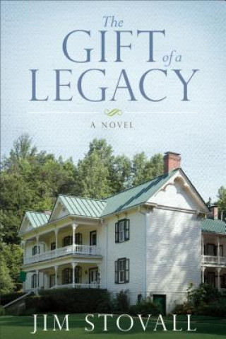 Kniha The Gift of a Legacy Jim Stovall