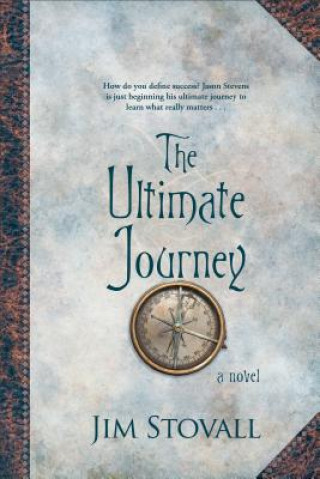 Kniha The Ultimate Journey Jim Stovall