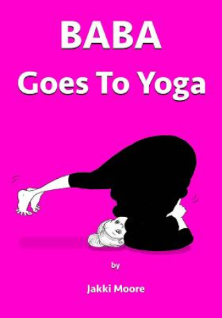 Livre Baba goes to Yoga Jakki Moore