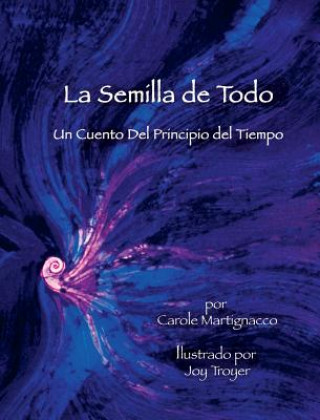 Kniha La Semilla de Todo Carole Martignacco