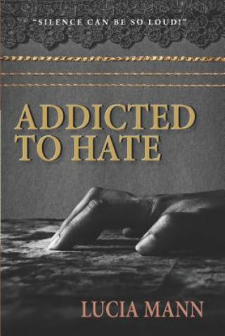 Knjiga Addicted to Hate Lucia Mann