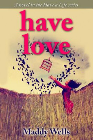 Buch Have Love Maddy Wells