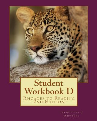 Livre Student Workbook D: Rhoades to Reading 2nd Edition Jacqueline J Rhoades