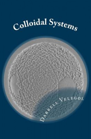 Knjiga Colloidal Systems Dr Darrell Velegol