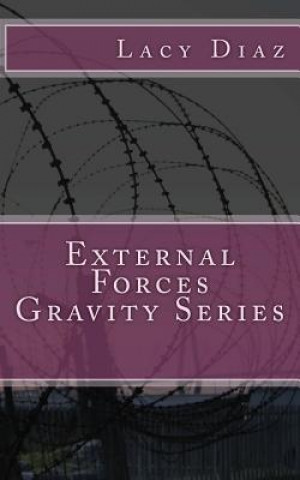 Knjiga External Forces: Gravity Series Lacy Diaz