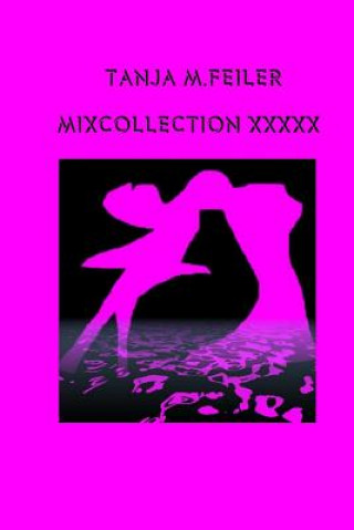 Könyv Mixcollection XXXXX Tanja M Feiler F