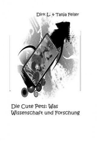 Livre Die Cute Pets: Was: Wissenschaft Und Forschung Tanja Feiler F