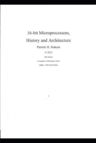 Knjiga 16 bit Microprocessors, History and Architecture Patrick Stakem