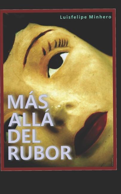 Knjiga Más allá del rubor Luisfelipe Minhero