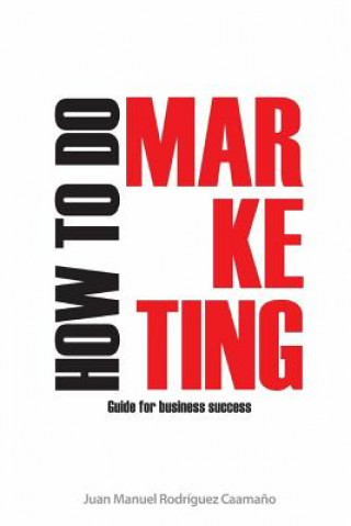 Kniha How to Do Marketing Maria del Rosario Ledesma Gonzalez