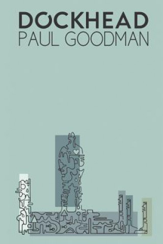 Book Dockhead Paul Goodman