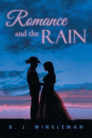 Kniha Romance and the Rain B J Winkleman