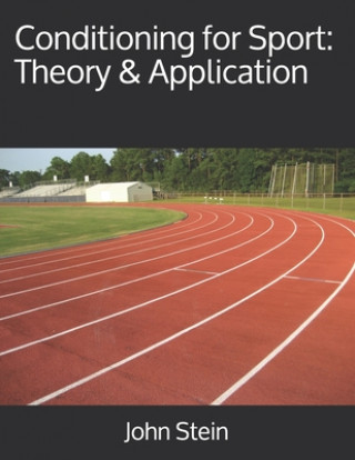 Carte Conditioning for Sport: Theory & Application John Stein