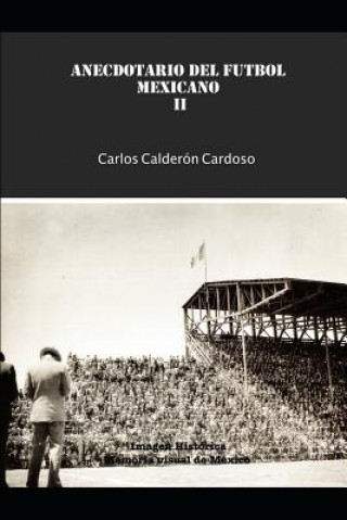 Książka Anecdotario del Futbol Mexicano II Calder