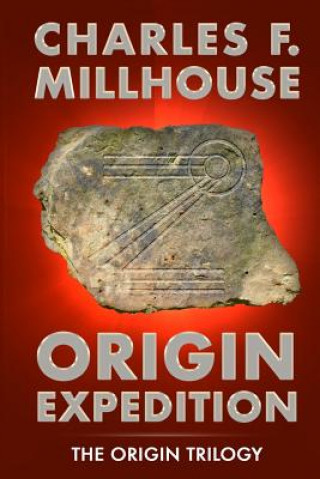 Kniha Origin Expedition Charles F Millhouse