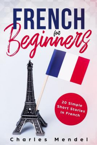 Könyv French for Beginners: 20 Simple Stories in French Charles Mendel