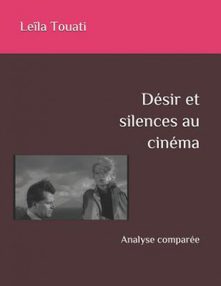 Carte Désir et silences au cinéma: Analyse comparée Le Touati