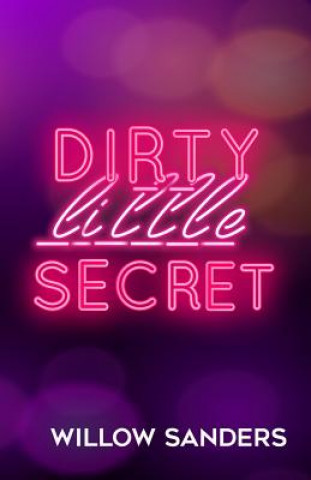 Buch Dirty Little Secret Willow Sanders