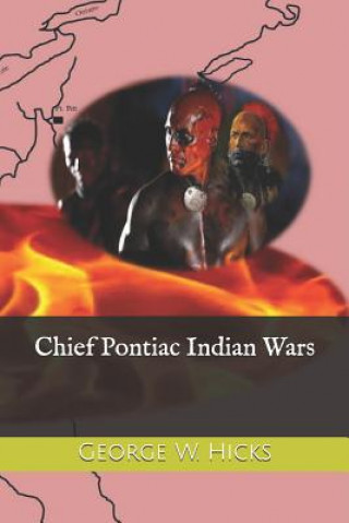 Carte Chief Pontiac Indian Wars George W Hicks