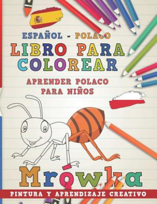 Kniha Libro Para Colorear Espa?ol - Polaco I Aprender Polaco Para Ni?os I Pintura Y Aprendizaje Creativo Nerdmediaes