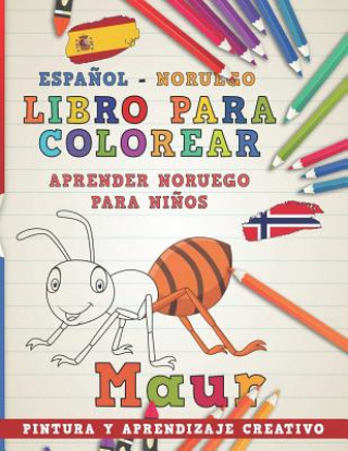 Carte Libro Para Colorear Espa?ol - Noruego I Aprender Noruego Para Ni?os I Pintura Y Aprendizaje Creativo Nerdmediaes