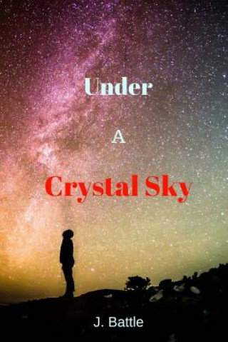 Knjiga Under a Crystal Sky MR J Battle