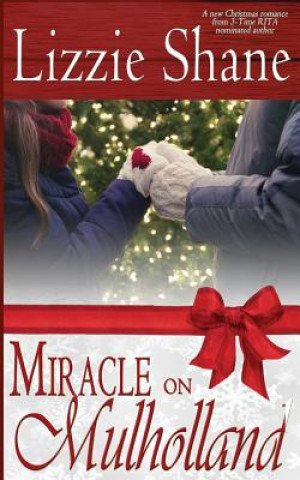 Knjiga Miracle on Mulholland: A Holiday Romance Lizzie Shane