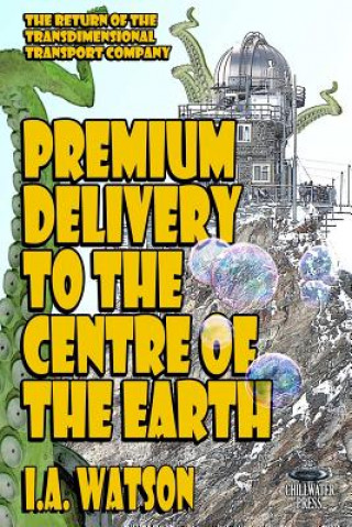 Carte Premium Delivery to the Centre of the Earth R R Watson