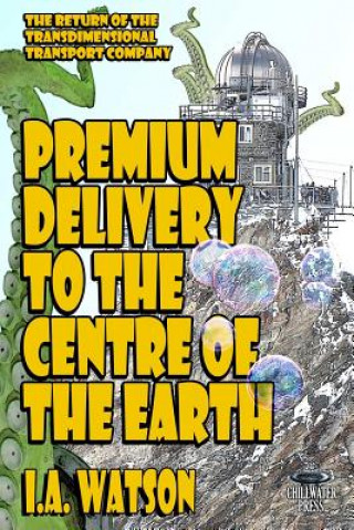 Knjiga Premium Delivery to the Centre of the Earth R R Watson