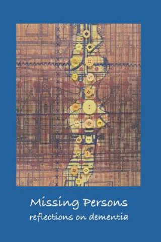 Knjiga Missing Persons: Reflections on Dementia Deborah Coy
