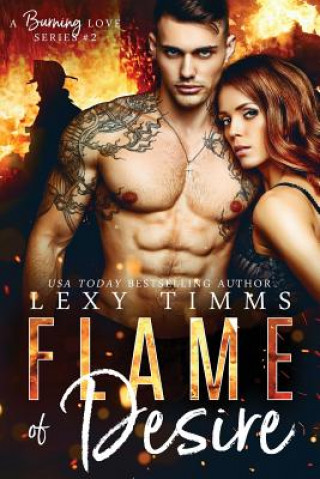 Carte Flame of Desire: Firefighter Steamy Romance Lexy Timms