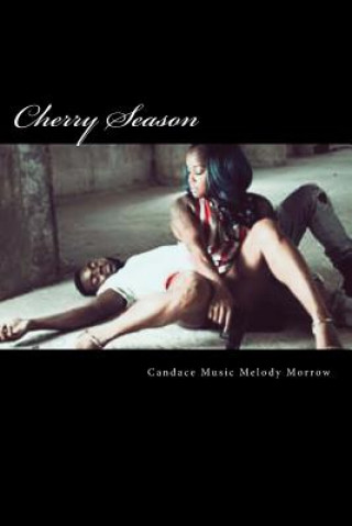 Knjiga Cherry Season Candace Music Melody Morrow
