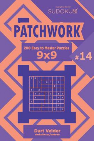 Carte Sudoku Patchwork - 200 Easy to Master Puzzles 9x9 (Volume 14) Dart Veider