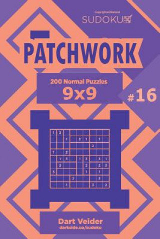 Carte Sudoku Patchwork - 200 Normal Puzzles 9x9 (Volume 16) Dart Veider