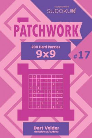 Книга Sudoku Patchwork - 200 Hard Puzzles 9x9 (Volume 17) Dart Veider