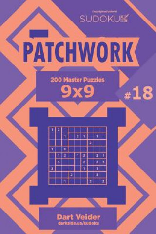 Kniha Sudoku Patchwork - 200 Master Puzzles 9x9 (Volume 18) Dart Veider