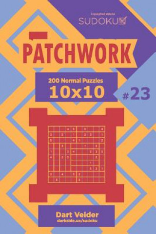 Carte Sudoku Patchwork - 200 Normal Puzzles 10x10 (Volume 23) Dart Veider