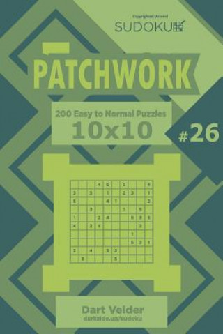 Carte Sudoku Patchwork - 200 Easy to Normal Puzzles 10x10 (Volume 26) Dart Veider